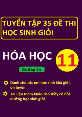 Tuyển tập 35 đề thi học sinh giỏi Hóa học 11 (Có đáp án)